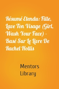 Résumé Etendu: Fille, Lave Ton Visage (Girl, Wash Your Face) - Basé Sur Le Livre De Rachel Hollis