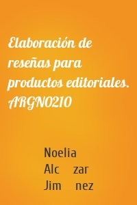 Elaboración de reseñas para productos editoriales. ARGN0210