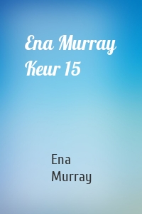 Ena Murray Keur 15