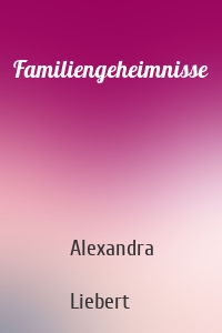 Familiengeheimnisse