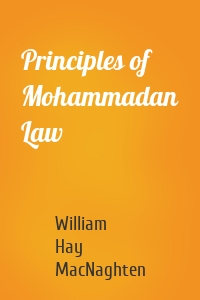 Principles of Mohammadan Law
