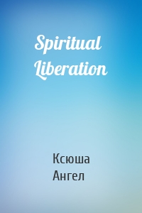 Spiritual Liberation