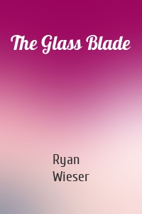 The Glass Blade