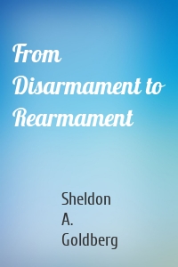 From Disarmament to Rearmament