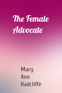 The Female Advocate