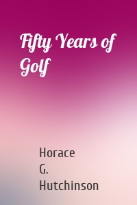 Fifty Years of Golf