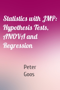 Statistics with JMP: Hypothesis Tests, ANOVA and Regression