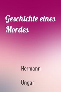 Geschichte eines Mordes