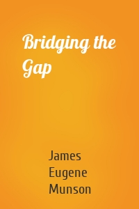 Bridging the Gap