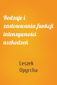 Rodzaje i zastosowania funkcji intensywności uszkodzeń