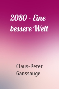 2080 - Eine bessere Welt