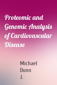 Proteomic and Genomic Analysis of Cardiovascular Disease