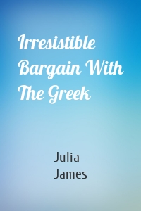 Irresistible Bargain With The Greek