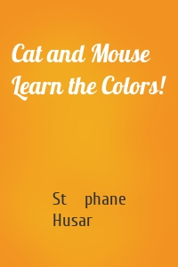 Cat and Mouse Learn the Colors!