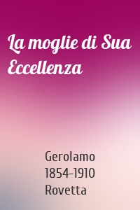 La moglie di Sua Eccellenza