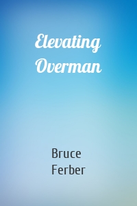 Elevating Overman