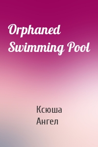 Orphaned Swimming Pool