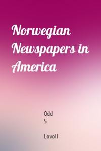 Norwegian Newspapers in America