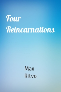 Four Reincarnations