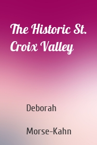 The Historic St. Croix Valley