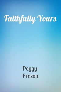 Faithfully Yours