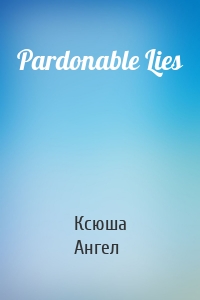 Pardonable Lies