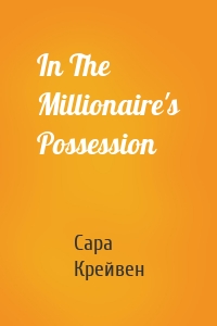 In The Millionaire's Possession