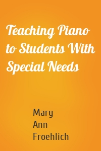 Teaching Piano to Students With Special Needs