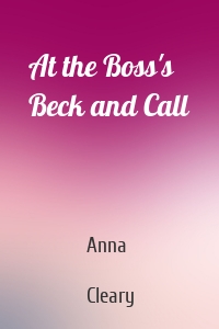 At the Boss's Beck and Call