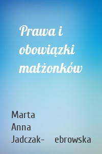 Prawa i obowiązki małżonków