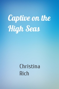 Captive on the High Seas