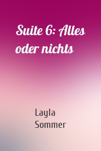 Suite 6: Alles oder nichts