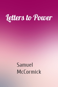 Letters to Power