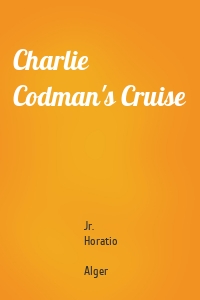 Charlie Codman's Cruise