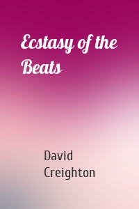 Ecstasy of the Beats