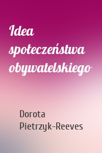 Idea społeczeństwa obywatelskiego