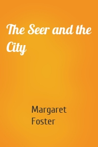 The Seer and the City