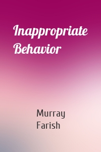 Inappropriate Behavior