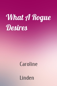 What A Rogue Desires