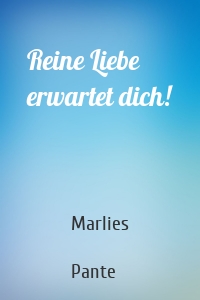 Reine Liebe erwartet dich!