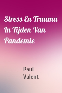 Stress En Trauma In Tijden Van Pandemie