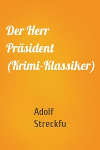 Der Herr Präsident