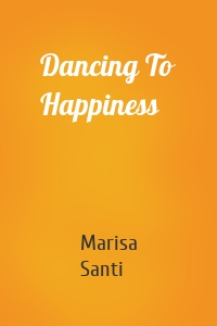 Dancing To Happiness