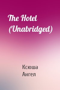 The Hotel (Unabridged)