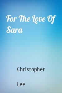 For The Love Of Sara