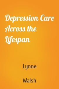 Depression Care Across the Lifespan