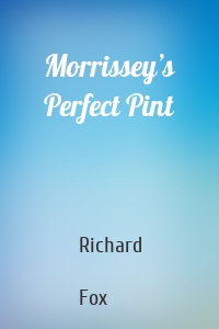 Morrissey’s Perfect Pint