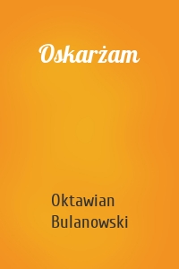 Oskarżam