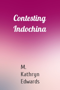 Contesting Indochina