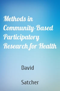 Methods in Community-Based Participatory Research for Health